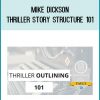 I’m going to help you cut through the confusion - to not only learn how to structure a thriller, but also make sure you haven’t missed anything.