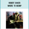 Robert Baker is a professional guitar instructor, songwriter, video producer, product demonstrator, and life long student of the guitar. Robert’s musical background goes back to his childhood being surrounded by music from many different genres including Rock, Pop, Funk, Jazz, Blues, Bluegrass, and Country
