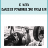 12 Week Darkside Powerbuilding from Ben at Midlibrary.com