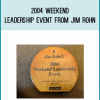 2004 Weekend Leadership Event from Jim Rohn at Midlibrary.com
