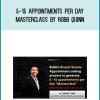 5-15 Appointments Per Day Masterclass by Robb Quinn at Midlibrary.com