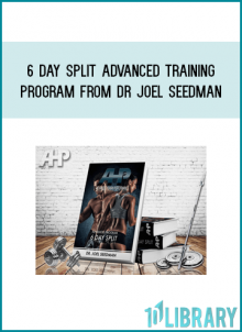 6 Day Split Advanced Training Program from Dr Joel Seedman at Kingzbook.com