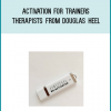 Activation for Trainers & Therapists from Douglas Heel at Midlibrary.com