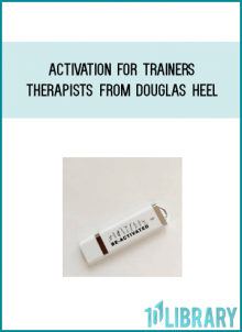 Activation for Trainers & Therapists from Douglas Heel at Midlibrary.com