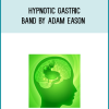 Adam Eason – Hypnotic Gastric Band
