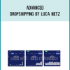 Advanced Dropshipping by Luca Netz at Midlibrary.com
