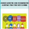 Advanced Marketing Using Recommendation Algorithms from Stone River eLearning at Midlibrary.com