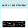 All Of Billy Gene by Billy Gene at Midlibrary.com