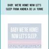 Baby, We're Home! Now Let's Sleep from Andrea De La Torre at Midlibrary.com