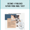 Become a Published Author from Angel Tuccy at Midlibrary.com