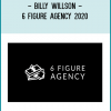 Billy Willson - 6 Figure Agency 2020