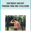 Bodyweight Mastery Program from Greg O'Gallagher at Midlibrary.com