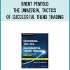Brent Penfold – The Universal Tactics of Successful Trend Trading at Midlibrary.com