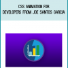 CSS Animation for Developers from Joe Santos Garcia at Midlibrary.com