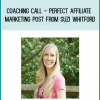 Coaching Call - Perfect Affiliate Marketing Post from Suzi Whitford at Midlibrary.com