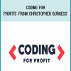 Coding For Profits from Christopher Burgess at Midlibrary.com