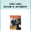 Course Launch Bootcamp by Jon Penberthy AT Midlibrary.com