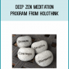 Deep Zen Meditation Program from Holothink at Midlibrary.com