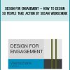 Design for Engagement – How to Design So People Take Action by Susan Weinschenk AT Midlibrary.com