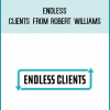 Endless Clients from Robert Williams at Midlibrary.com