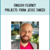 English Fluency Projects from Jesse Sweed at Midlibrary.com