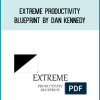 Extreme Productivity Blueprint by Dan Kennedy at Midlibrary.com