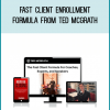 Fast Client Enrollment Formula from Ted McGrath at Midlibrary.com