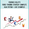 Federico Sellitti – Forex Trading Strategy Complete ALM System + Live Examples at Midlibrary.com