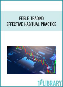 Feible Trading – Effective Habitual Practice at Midlibrary.com