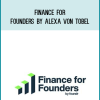 Finance For Founders by Alexa Von Tobel at Midlibrary.com