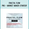 Fractal Flow Pro – Market Maker Strategy at Midlibrary.com
