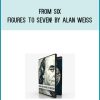 From Six Figures to Seven! by Alan Weiss at Midlibrary.com