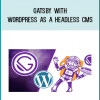 Gatsby with Wordpress as a headless CMS [2020] from Thomas Weibenfalk at Midlibrary.com