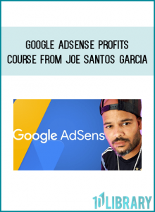 Google Adsense Profits Course from Joe Santos Garcia at Midlibrary.com
