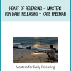 Heart Of Releasing – Masters for Daily Releasing - Kate Freeman at Midlibrary.com