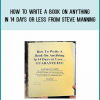 How To Write A Book On Anything In 14 Days or Less from Steve Manning at Midlibrary.com