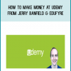 How to Make Money at Udemy from Jerry Banfield & EDUfyre at Midlibrary.com