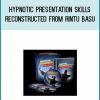 Hypnotic Presentation Skills Reconstructed from Rintu Basu at Midlibrary.com