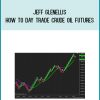 Jeff Glenellis – How to Day Trade Crude Oil Futures at Midlibrary.com