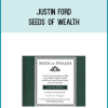 Justin Ford – Seeds of Wealth