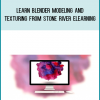 Learn Blender Modeling and Texturing from Stone River eLearning at Midlibrary.com