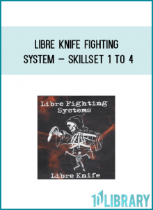 Libre Knife Fighting System – Skillset 1 to 4 at Kingzbook.com