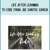 Life After Learning To Code from Joe Santos Garcia AT Midlibrary.com