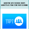 Marketing with Facebook Groups & Marketplace from Stone River eLearning at Midlibrary.com