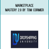 Marketplace Mastery 2.0 by Tom Cormier