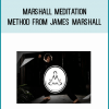Marshall Meditation Method from James Marshall at Midlibrary.com