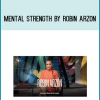 Mental Strength by Robin Arzon A TMidlibrary.com