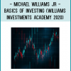 Michael Williams Jr - Basics of Investing (Williams Investments Academy 2020)