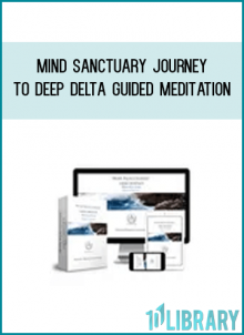 Mind Sanctuary Journey to Deep Delta Guided Meditation at Midlibrary.com