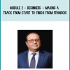 Module 2 - Beginners - Making A Track From Start To Finish from Francois at Midlibrary.com